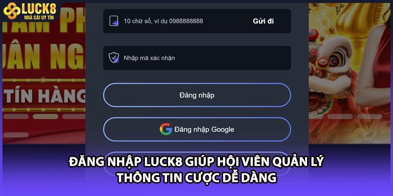 Đăng nhập LUCK8 giúp hội viên quản lý thông tin cược dễ dàng